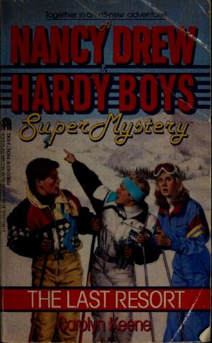 [Nancy Drew & Hardy Boys: Super Mystery 05] • The last resort